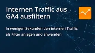 Internen Traffic (Besuche) aus Google Analyitcs 4 (GA4) ausfiltern