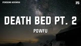 Powfu - death bed, Pt. 2 (Lyrics)