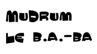 Le b.a.-ba de MuDrum