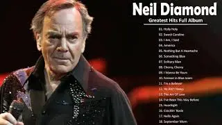 Neil Diamond Greatest Hits Full Album 2021 - Best Song Of Neil Diamond