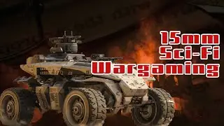 Getting Started in 15mm Sci-Fi Wargaming