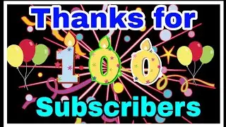 Thanks for 100 subscribers|| Celebration..