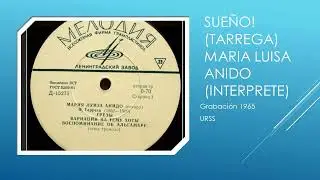 Sueño! (Francisco Tárrega) interpretada por Maria Luisa Anido (1965)