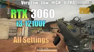 RTX 3060 + i3-12100F : PUBG - All Settings Tested