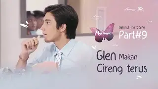 Mariposa I Behind The Scene Part 9 I Glen Makan Cireng Terus