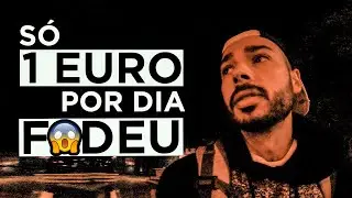 DORMI NA RUA E FUI EXPULSO | Viajando com 1 EURO POR DIA - Dia 1