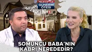 Somuncu Baba'nın kabri nerede? | @gundemotesi 426. Bölüm @trt1