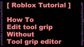 How To Edit The Tool Grip Without Tool Grip Editor [ Roblox Studio Tutorial 2020 ]