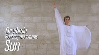 Instructional series for Eurythmy - Planetary movements - Sun