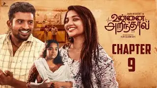 Unnai Arinthaal |Chapter 9 - The Only Constant In Life Is 
