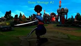 Yasuo Montage #2