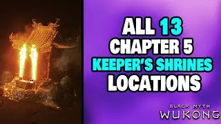 ALL 13 Shrine Locations in Chapter 5 Black Myth: Wukong