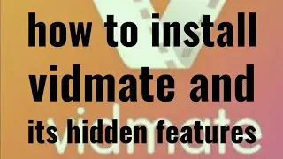how to install vidmate on androin & unknown features & how to save fb, insta, utube videos (hindi)