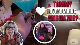 is Tommy LoveBombing Amber!!??