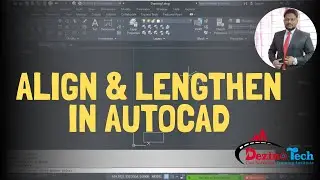 Chapter 11 | How to use ALIGN command in AutoCAD drawings | How to use LENGTHEN command