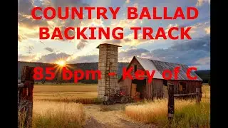 Country Ballad Backing Track - 85 bpm - Key of C