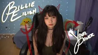 Your Power - Billie Eilish cover