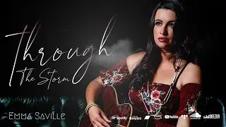 Emma Melissa Saville - Through The Storm (#official #original #musicvideo #officialvideo )