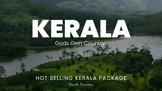 Hot Selling Kerala Tour Package | God's Own Country | South Tourism