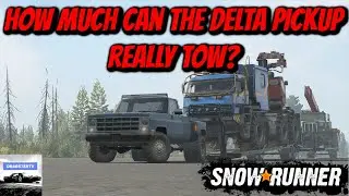SnowRunner - How Much Can The Delta Pickup ACTUALLY Tow?