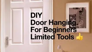 DIY How to Hang an Interior Door with limited tools