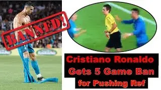 Cristiano Ronaldo Gets 5 Game Ban for Pushing Ref | Ronaldo Banned for 5 match |