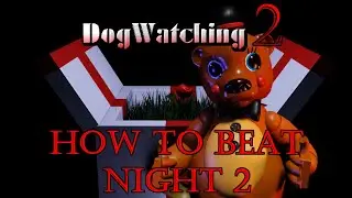 Dogwatching 2 Night 2 Full Night