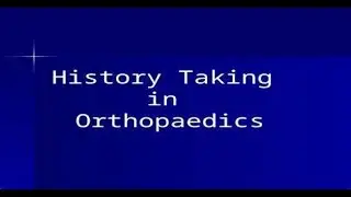 History Taking in Orthopaedics ; Definition of terms, Symptoms to Look out for, How to clerk