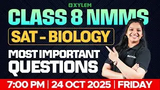 Class 8 NMMS 2025 : SAT - Biology | Most Important Questions | Xylem Class 8