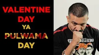 Valentine's Day Ya Pulwama Day? 
