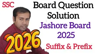 Suffix and Prefix Jashore Board 2025 Solution.SSC 2026 Preparation || SSC || Class Nine and Ten.