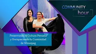 Preservando la Cultura Peruana y Enriqueciendo la Comunidad de Winnipeg
