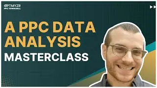 A PPC Data Analysis Masterclass by Cory Lindholm | PPC Town Hall 96