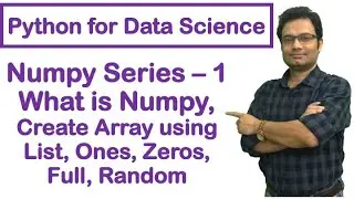 Python for Data Science | NumPy Tutorial | Creating Array | List | Ones | Zeros | Full | Random #4