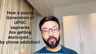How to get RID of your social media and phone addiction — KEY for clearing UPSC!