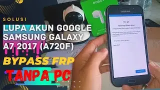 Solution for Forgotten Google Account on Samsung Galaxy A7 2017 | ByPass FRP Google Account Witho...