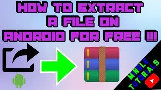 How To Extract A File On Android FOR FREE !!!