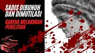 SADIS!! Perempuan Pertama yang di BUNUH dan DIMUTILASI Karena MELAKUKAN PENELITIAN! #inabercerita