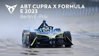 ABT CUPRA x Formula E 2023 Berlin E-Prix