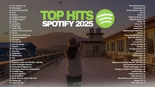 Top Hits Spotify Indonesia 2025 || Lagu Terbaru 🖤🎧