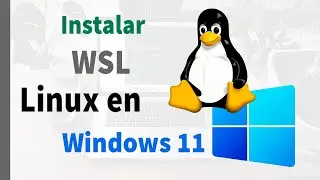 🐧Linux en Windows 11 👉 Instalar WSL y Ejcutar un programa de Linux en Windows 11