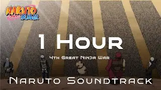 4th Great Ninja War - Naruto Shippuden Soundtrack 1 Hour Channel