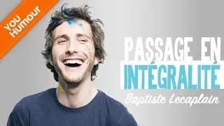 BAPTISTE LECAPLAIN - Passage en intégralité