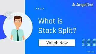 What is a Stock Split? | Why do companies Split Stocks? | Angel One