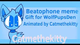 Beatophone meme (Gift for WolfPupsDen)