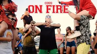 COSS - ON FIRE (Video Oficial)