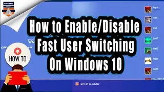 How to Enable / Disable Fast User Switching on Windows 10