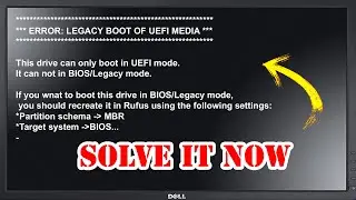 Error LEGACY Boot of UEFI Media
