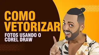 4 - COMO VETORIZAR FOTOS DE PESSOAS // COREL SNAKE