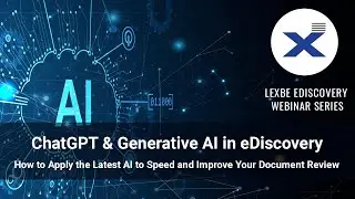 ChatGPT & Generative AI in eDiscovery